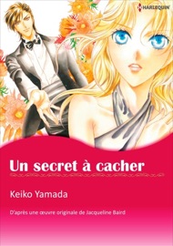 Un Secret À Cacher - Keiko Yamada & Jacqueline Baird