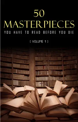 Read: 50 Masterpieces you have Book to read before you die vol: 1