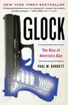 Glock by Paul M. Barrett Book Summary, Reviews and Downlod