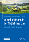 Komplikationen in der Notfallmedizin - Thomas Ahne & Wolfgang Mayer Scarnato