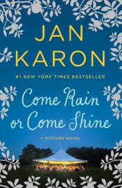 Come Rain or Come Shine - Jan Karon