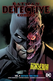 Batman - Detective Comics Vol. 9: Deface the Face - James Robinson, Stephen Segovia & Carmine Di Giandomenico by  James Robinson, Stephen Segovia & Carmine Di Giandomenico PDF Download