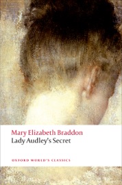 Lady Audley's Secret - Mary Elizabeth Braddon & Lyn Pykett