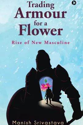 Read: Trading Armour for Book a Flower