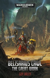 Belisarius Cawl: The Great Work - Guy Haley