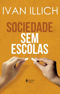 Capa do livro A Sociedade sem Escolas de Ivan Illich