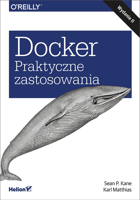 Docker. Praktyczne zastosowania. Wydanie II
