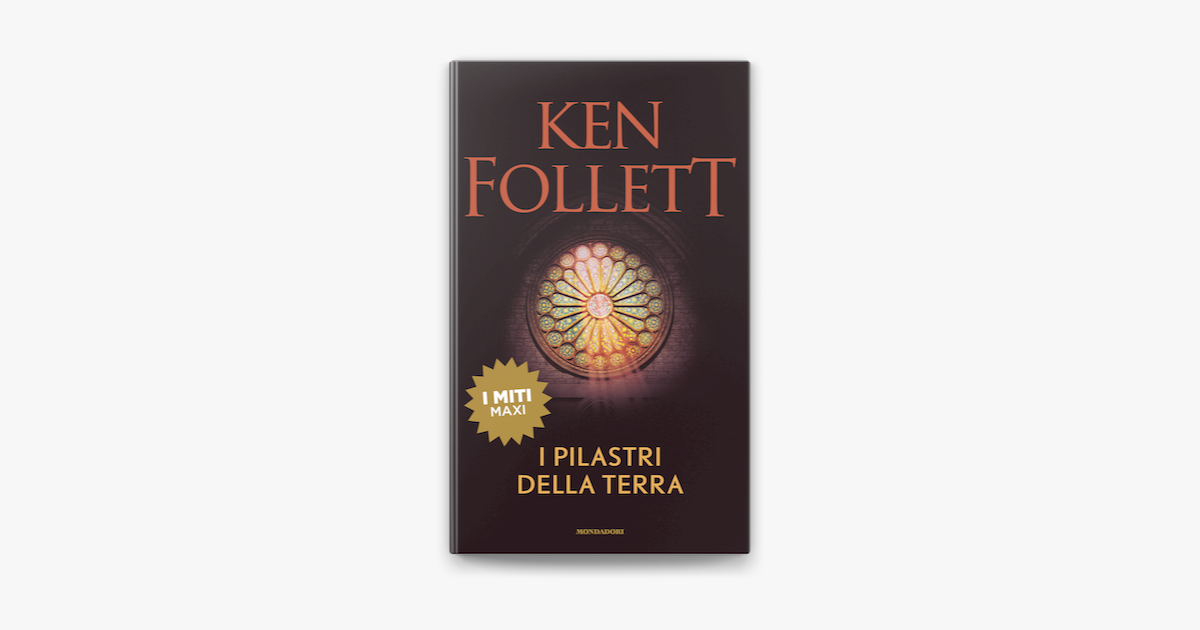 I pilastri della terra di Ken Follett (eBook) - Apple Books