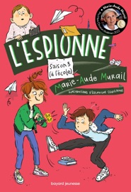 L'espionne, Tome 03 - Marie-Aude Murail & Eglantine Ceulemans