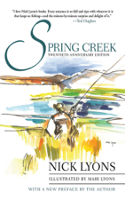 Spring Creek - Nick Lyons &amp; Mari Lyons Cover Art