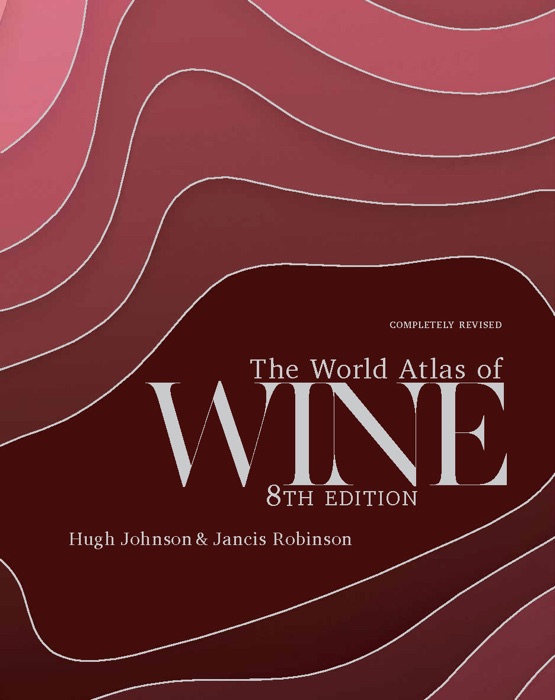 World Atlas of Wine 8th Edition