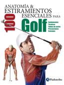 Anatomía & 100 estiramientos para Golf (Color) Book Cover