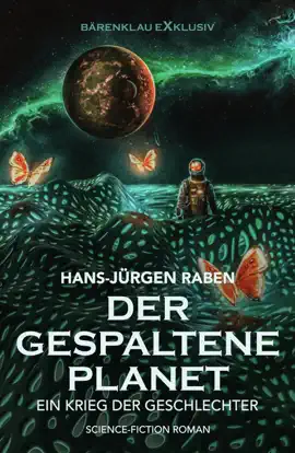 Read: Der Book gespaltene Planet – Ein Krieg der Geschlechter: Science-Fiction-Roman