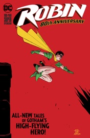 Robin 80th Anniversary 100-Page Super Spectacular (2020-) #1 - James Tynion IV, Robbie Thompson, Tim Seeley, Tom King, Marv Wolfman, Peter J. Tomasi, Devin Grayson, Adam Beechen, Chuck Dixon, Amy Wolfram, Judd Winick, Ramon Villalobos, Mikel Janin, Javier Fernandez, Dustin Nguyen, Jorge Jimenez, Freddie Williams II, Tom Grummett, Scott McDaniel, Dan Jurgens, Damion Scott, Kenneth Rocafort, Nicola Scott, Andy Kubert & Frank Miller