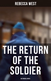 The Return of the Soldier (Historical Novel) - Rebecca West