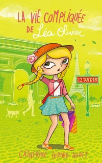 La Vie compliquée de Léa Olivier T12 by Catherine Girard Audet