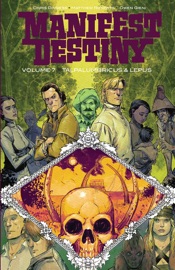 Manifest Destiny Vol. 7: Talpa Lumbricus & Lepus - Chris Dingess, Matthew Roberts & Owen Gieni