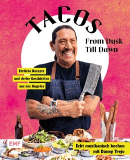 Tacos From Dusk Till Dawn by Danny Trejo