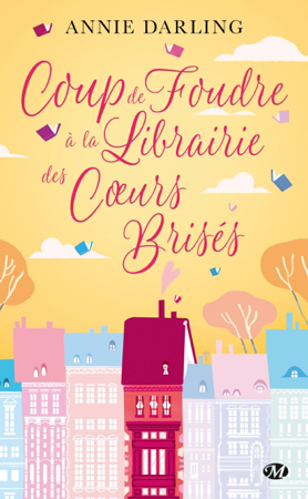 Coup de foudre à la librairie des cœurs brisés - Annie Darling