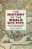 The History of the World Quiz Book - Meredith MacArdle