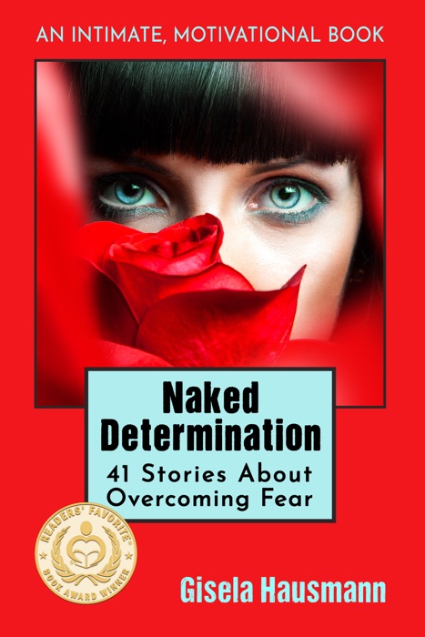 Naked Determination, 41 Stories About Overcoming Fear
