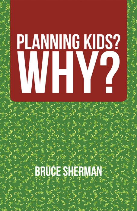 Planning Kids?  Why?
