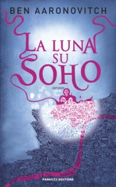 La luna su Soho - Ben Aaronovitch