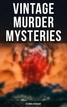 Read: Vintage Murder Mysteries - Ultimate Anthology Book