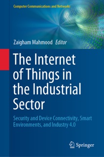The Internet of Things in the Industrial Sector by Zaigham Mahmood