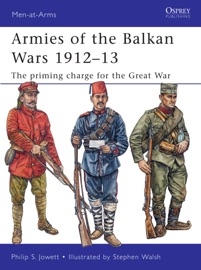 Armies of the Balkan Wars 1912–13 - Philip Jowett