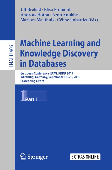 Download ~ Machine Learning and Knowledge Discovery in Databases # by Ulf Brefeld, Elisa Fromont, Andreas Hotho, Arno Knobbe, Marloes Maathuis & Celine Robardet ~ eBook PDF Kindle ePub Free