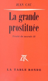 La grande prostituée - Jean Cau