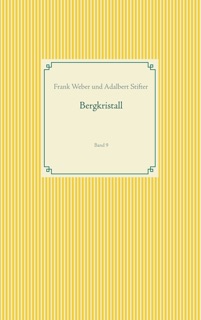 Bergkristall by Frank Weber & Adalbert Stifter