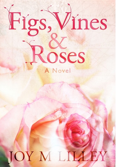 Figs, Vines and Roses