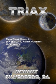 Triax - Robert Silverberg, James Gunn, Keith Roberts & Jack Vance