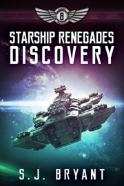 Starship Renegades: Discovery - S.J. Bryant