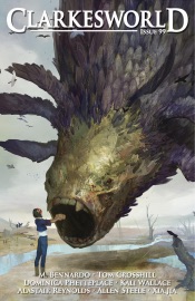 Clarkesworld Magazine Issue 99 - Neil Clarke, Kali Wallace, Tom Crosshill, M. Bennardo, Dominica Phetteplace, Allen Steele, Alastair Reynolds & Xia Jia