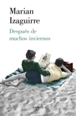 Después de muchos inviernos - Marian Izaguirre