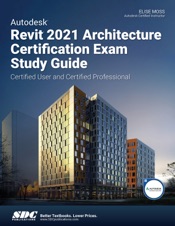 Autodesk Revit 2021 Architecture Certification Exam Study Guide