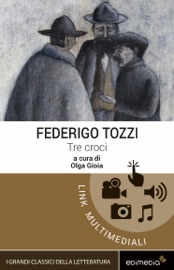 Tre croci (con note e espansione online) - Federigo Tozzi