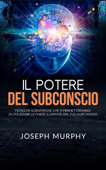 Il Potere del Subconscio (Tradotto) Book Cover