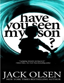 Have You Seen My Son - Jack Olsen