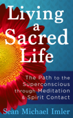 Living a Sacred Life - Sean Michael Imler