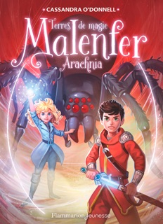 Malenfer - Terres de magie (Tome 6) - Arachnia by Cassandra O'Donnell