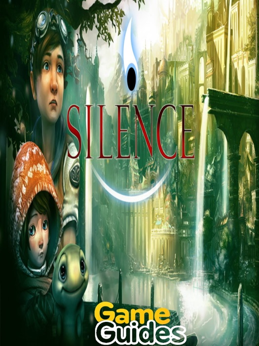 Silence The Whispered World 2 Game Guide