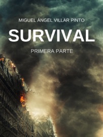 Survival: Primera Parte - Miguel Ángel Villar Pinto