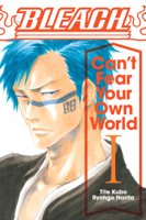 Ryogo Narita - Bleach: Can’t Fear Your Own World, Vol. 1 artwork