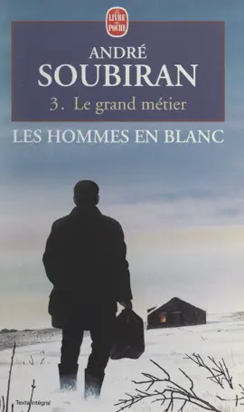 Read: Les hommes en blanc (3). Le grand métier Book