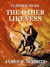The Other Likeness - James H. Schmitz