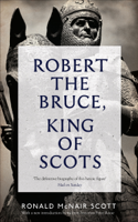 Ronald McNair Scott - Robert the Bruce, King of Scots artwork